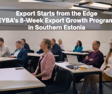 Export Starts from the Edge - EYBA’s 8-Week Export Growth Program in Southern Estonia
